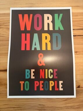 Work Hard & Be Nice to People — Multicolor Inspirational Poster